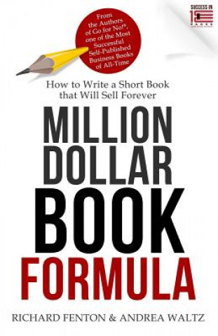 Kniha Million Dollar Book Formula: How to Write a Short Book That Will Sell Forever Andrea Waltz