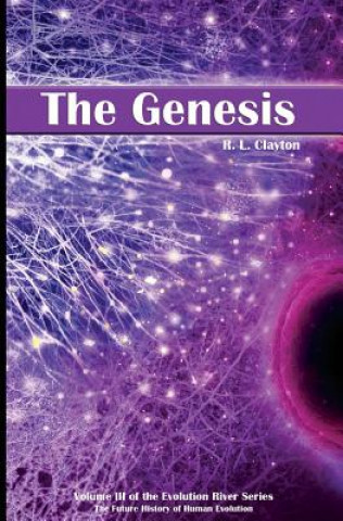 Buch The Genesis: Volume 3 of the Evolution River Series Robert L Clayton