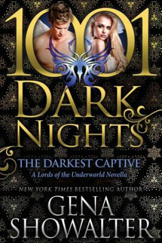 Könyv The Darkest Captive: A Lords of the Underworld Novella Gena Showalter