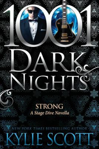 Könyv Strong: A Stage Dive Novella Kylie Scott