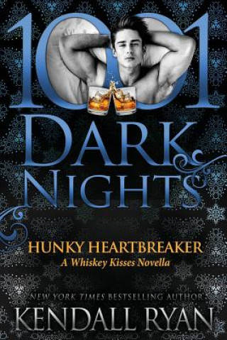 Carte Hunky Heartbreaker: A Whiskey Kisses Novella Kendall Ryan