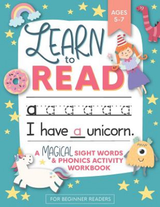 Книга Learn to Read: A Magical Sight Words and Phonics Activity Workbook for Beginning Readers Ages 5-7: Reading Made Easy - Preschool, Kin Modern Kid Press