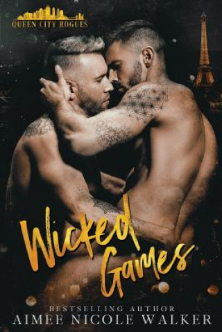 Knjiga Wicked Games: Queen City Rogues, #2 Aimee Nicole Walker