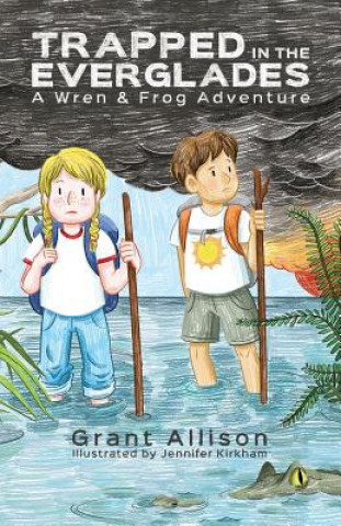 Kniha Trapped in the Everglades: *black and White Edition* Jennifer Kirkham