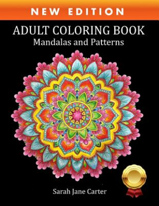 Kniha Adult Coloring Book: Mandalas and Patterns Sarah Jane Carter