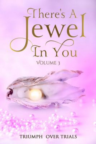 Książka There's A Jewel In You, Volume 3: From Trials to Triumph Tamara Allen