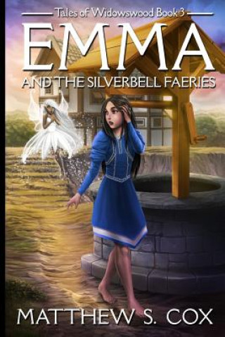 Buch Emma and the Silverbell Faeries Matthew S Cox