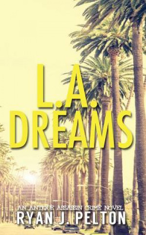 Knjiga L.A. Dreams Felicity H