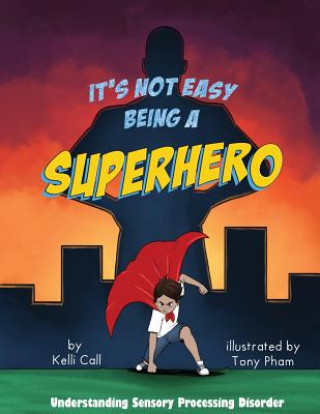 Kniha It's Not Easy Being a Superhero Kelli Call