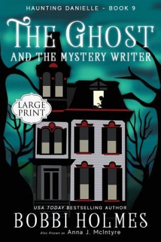 Kniha Ghost and the Mystery Writer Bobbi Holmes