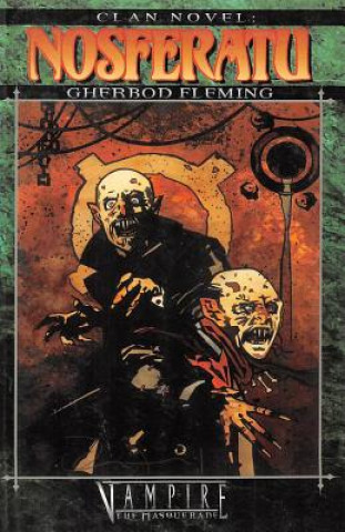 Carte Clan Novel Nosferatu: Book 13 of the Clan Novel Saga Gherbod Fleming