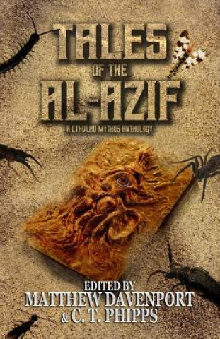 Könyv Tales of the Al-Azif: A Cthulhu Mythos Anthology Matthew Davenport