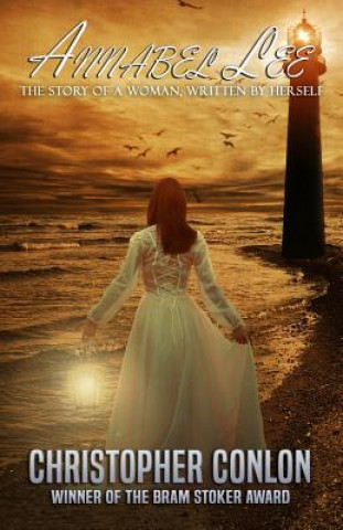 Kniha Annabel Lee: The Story of a Woman, Written by Herself Christopher Conlon