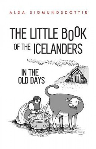 Книга The Little Book of the Icelanders in the Old Days Megan Herbert