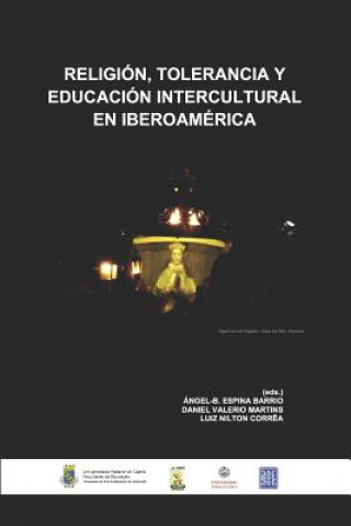 Kniha Religión, Tolerancia y Educación Intercultural en Iberoamérica Daniel Valerio Martins