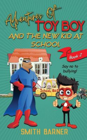 Книга Adventures of Toy Boy and the New kid at School J Lewis