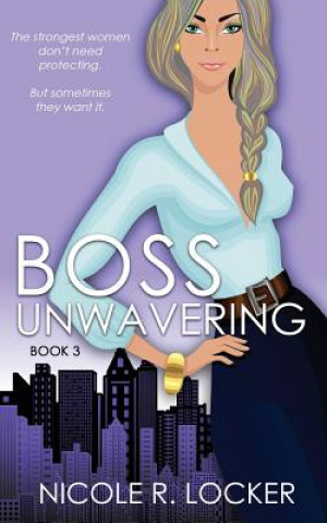 Kniha Boss Unwavering: An Enemies to Lovers Romance Swati Hegde