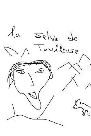 Buch La Selva de Toullose Sergio Torres Roman
