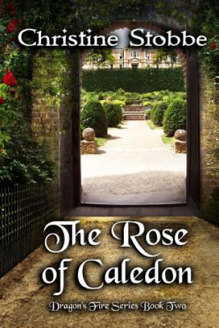 Knjiga Rose of Caledon Christine Stobbe