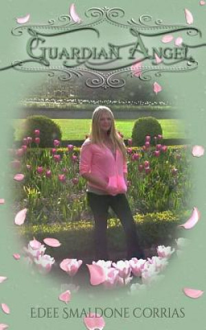 Knjiga Guardian Angel Edee Smaldone Corrias