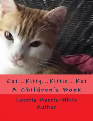 Książka Cat...Kitty...Kittie...Kat Loretta Morris White