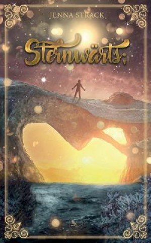 Knjiga Sternwärts Jenna Strack