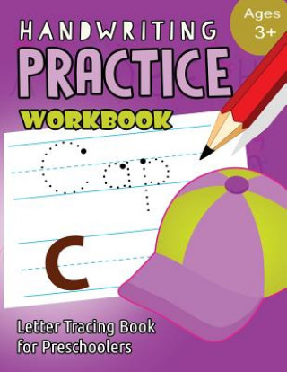 Kniha Handwriting Practice Workbook Age 3+: tracing letters and numbers for preschool, Language Arts & Reading For Kids Ages 3-5 My Noted Journal