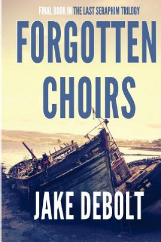 Kniha Forgotten Choirs Jake Debolt