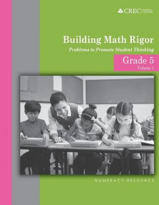 Book Grade 5 - Building Math Rigor: Problems to Promote Student Thinking Peggy Neal