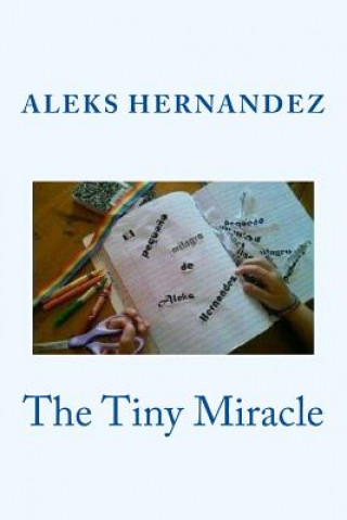 Knjiga The Tiny Miracle Aleks Hernandez