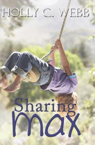 Knjiga Sharing Max Holly C Webb