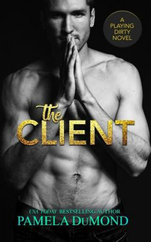 Buch The Client: A Playing Dirty Novel Regina Wamba