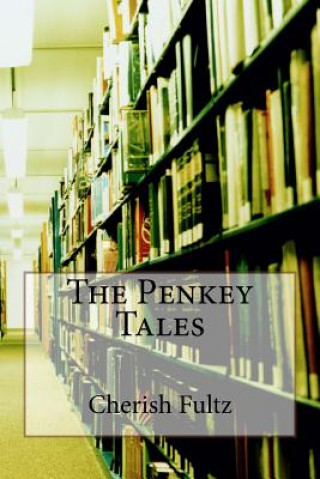 Kniha The Penkey Tales Cherish Fultz