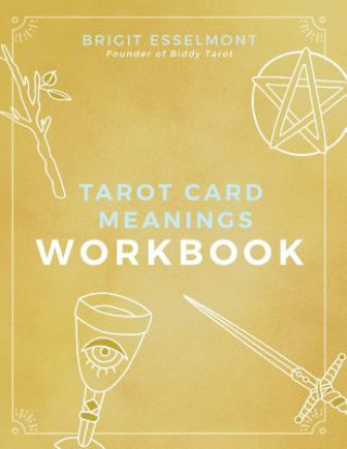 Könyv Tarot Card Meanings Workbook Brigit Esselmont