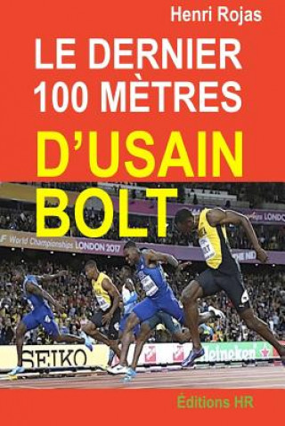 Carte Le dernier 100 m?tres d'Usain Bolt Editions Hr