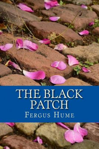 Carte The Black Patch Fergus Hume