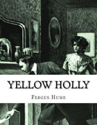 Kniha Yellow Holly Fergus Hume