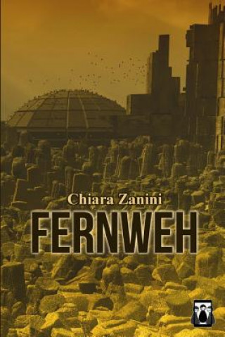 Knjiga Fernweh Chiara Zanini