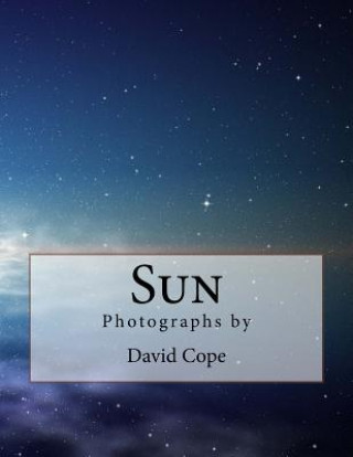 Knjiga Sun: Photographs by David Cope
