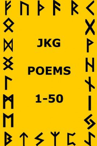 Kniha JKG Poems 1-50 Jason King Godwise