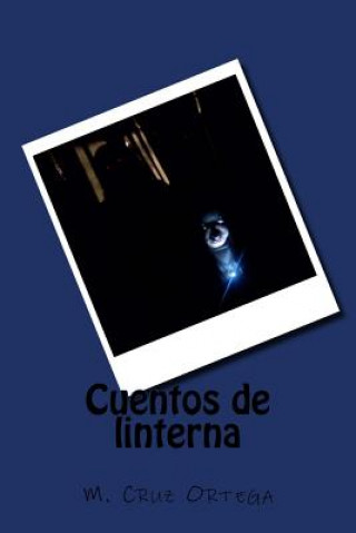 Knjiga Cuentos de linterna Patricia S Cruz