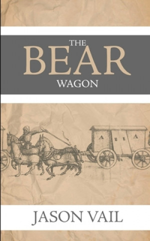 Buch The Bear Wagon Jason Vail