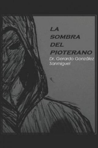Könyv La Sombra del Pioterano Gerardo Gonzalez Sanmiguel