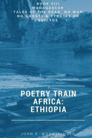 Carte Poetry Train Africa: Ethiopia 8: Tales of the Dead, No War No Ghosts & Pyrates of Suicyde Munia Khan