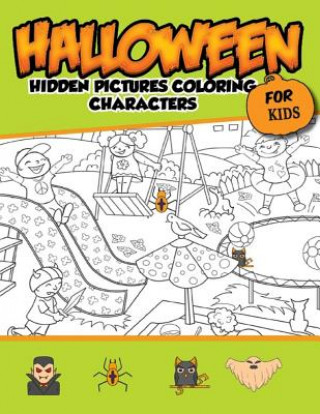 Könyv Halloween Hidden Pictures Coloring Charaters For Kids: Hidden Pictures For Childrens Kayry Hall