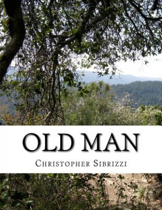 Knjiga Old Man Christopher Sibrizzi