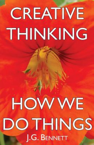 Kniha Creative Thinking / How We Do Things J G Bennett