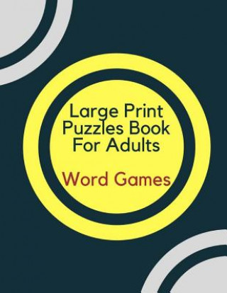 Buch Large Print Puzzles Book For Adults Word Games: Word Games, and Brainteasers: Volume 1 Louie Paddio