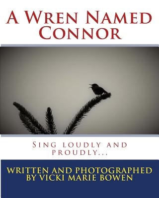Knjiga A Wren Named Connor Vicki Marie Bowen
