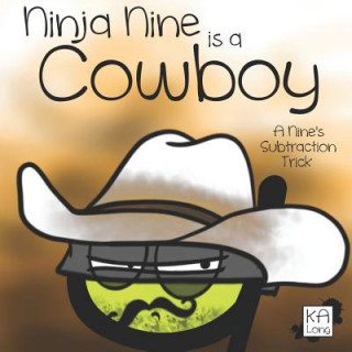 Book Ninja Nine is a Cowboy: A Nine's Subtraction Trick Ka Long